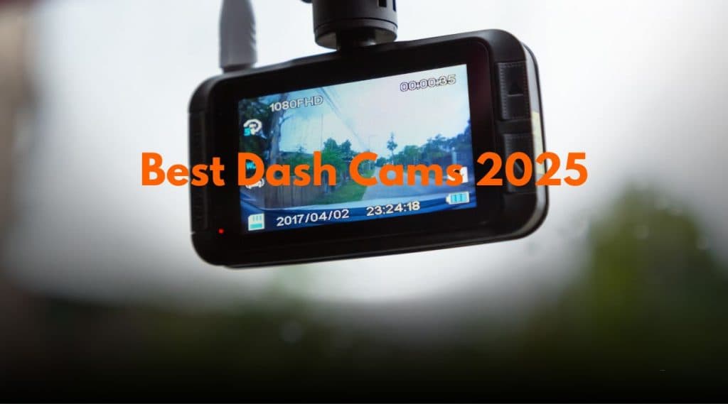 Best Dash Cams 2025: Capture Every Drive & Save Big Today